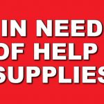 “In Need of Help / Supplies” signs – download them here: